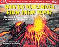 Why Do Volcanoes Blow Their Tops Q&a