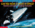 Can You Hear a Shout in Space Questions & Answers about Space Exploration