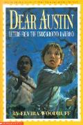 Dear Austin Letters From The Underground Railroad
