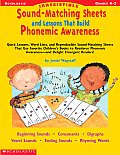 Irresistible Sound Matching Sheets & Lessons That Build Phonemic Awareness Grades K 2 Quick Lessons Word Lists & Reproducible Sound Matching Sheets