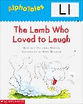 Letter L The Lamb Who Loved To Laugh