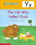 Letter Y The Yak Who Yelled Yuck