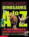 Scholastic Dinosaurs A To Z The Ultimate