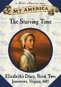 My America Elizabeths Jamestown Colony Diary 02 The Starving Time Jamestown Virginia 1609