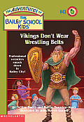 Bailey School Kids 43 Vikings Dont Wear Wrestling Belts