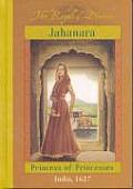 Royal Diaries Jahanara Princess Of Princesses India 1627