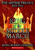 Arthur Trilogy 03 King Of The Middle March