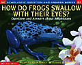 How Do Frogs Swallow With Their Eyes Questions & Answers About Amphibians