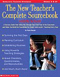 New Teachers Complete Sourcebook Middle School A Success Guide That Makes You Through Your First Year in the Classroom..and Helps You Build the