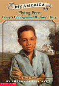 My America Coreys Underground Railroad Diary 02 Flying Free 1858