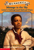 My America Coreys Underground Railroad Diary 03 Message In The Sky 1858