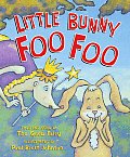 Little Bunny Foo Foo Told & Sung by the Good Fairy
