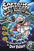 Captain Underpants and the Big Bad Battle of the Bionic Booger Boy, Part 2