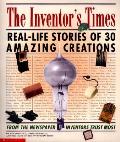 Inventors Times Real Life Stories Of