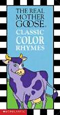 Classic Color Rhymes Real Mother Goose