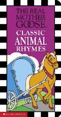 Real Mother Goose Classic Animal Rhymes
