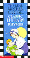 Real Mother Goose Classic Lullaby Rhymes