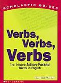 Scholastic Guides Verbs Verbs Verbs The Trickiest Action Packed Words in English