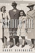 Shadow Life A Portrait Of Anne Frank &