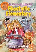Ghostville Elementary 04 Happy Haunting
