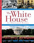 White House An Illustrated History
