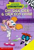 Dr. Dee Dee and Dexter Hyde