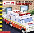 Tonka If I Could Drive An Ambulance