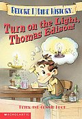 Turn On The Light Thomas Edison