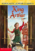 King Arthur Scholastic Junior Classics