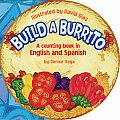Build a Burrito A Counting Book in English & Spanish