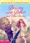 Beauty & The Beast & Other Stories