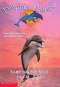 Dolphin Diaries 08 Dancing The Seas