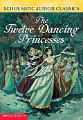Twelve Dancing Princesses Scholastic Jun