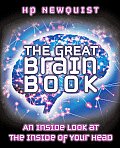 Great Brain Book An Inside Look at the Inside of Your Head