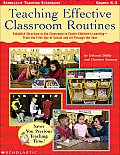 Teaching Effective Classroom Routines Establish Structure in the Classroom to Foster Childrens Learning From the First Day of School & All Throug