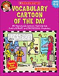 Vocabulary Cartoon of the Day: Grades 4-6: 180 Reproducible Cartoons That Help Kids Build a Robust and Prodigious Vocabulary