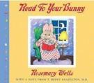 Read to Your Bunny: (With a Note from T. Berry Brazelton, M. D.)