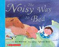 Noisy Way To Bed