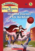 Bailey School Kids 48 Dracula Doesnt Play Kickball