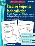 Reading Response for Nonfiction Graphic Organizers & Mini Lessons Grades 2 4 20 Graphic Organizers with Mini Lessons to Help Students Respond Meanin