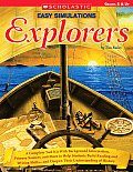 Easy Simulations Explorers A Complete Tool Kit with Background Information Primary Sources & More That Help Students Build Reading & Writin