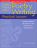 Practical Lessons Teaching Students the How To & the Heart Of Writing Poetry