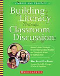 Building Literacy Through Classroom Discussion Research Based Strategies for Developing Critical Readers & Thoughtful Writers in Middle School