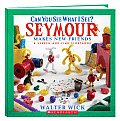 Seymour Makes New Friends A Search & Find Storybook