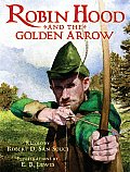 Robin Hood & The Golden Arrow