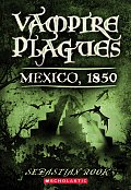 Vampire Plagues 03 Mexico 1850