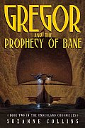 Underland Chronicles 02 Gregor & the Prophecy of Bane