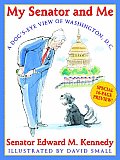 My Senator & Me A Dogs Eye View of Washington DC - Signed Edition