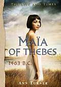 Life & Times Maia Of Thebes 1463 Bc