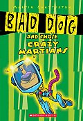 Bad Dog & Those Crazy Martians